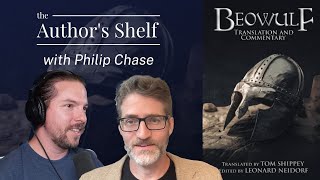 BEOWULF discussion with Philip Chase | Author's Shelf | Legendarium Podcast 417 by The Legendarium 456 views 6 months ago 56 minutes