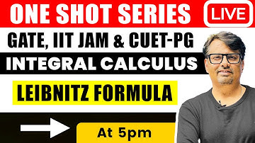 Integral Calculus | Leibnitz Formula | One Shot for GATE, IIT JAM & CUET | By GP Sir