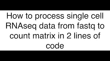 How to Process Single Cell RNAseq with 2 lines of code from fastq to count matrix 🧬