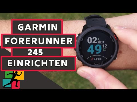 Garmin Forerunner 245 Einrichten von A-Z: Das komplette Set-Up in wenigen Minuten