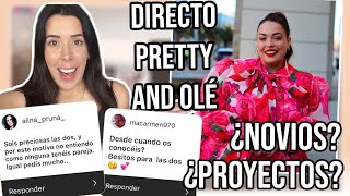 DIRECTO con PRETTY AND OLE | ¿NOVIOS? ¿PROYECTOS? ¿BEBÉS?