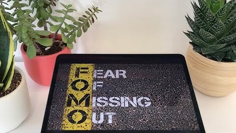 What You Need to Know about FOMO (fear of missing out) & How to Overcome It