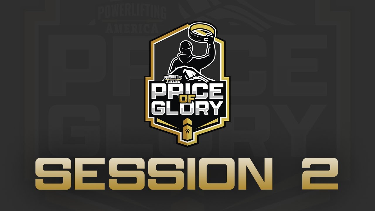Powerlifting America Price Of Glory - Session 2 - YouTube