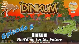 Dinkum | Episode 5 | Building for the Future | Australian Outback Adventure