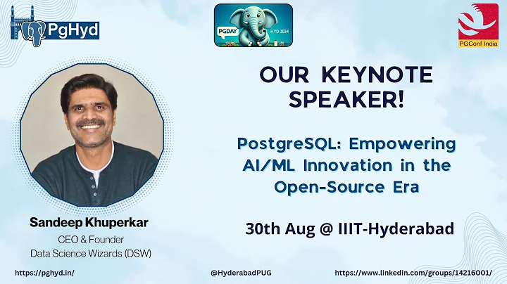 Opening Note | Keynote - PostgreSQL: Empowering AI/ML Innovation in the Open-Source Era by Sandeep K