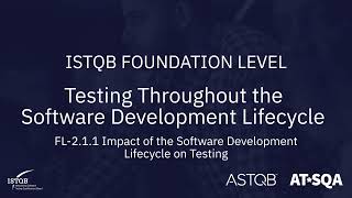 ISTQB Foundation Level: 2.1.1 Impact of the Software Development Lifecycle on Testing