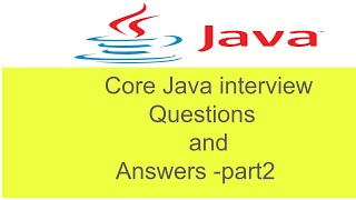Core Java Interview Questions and Answers-part2