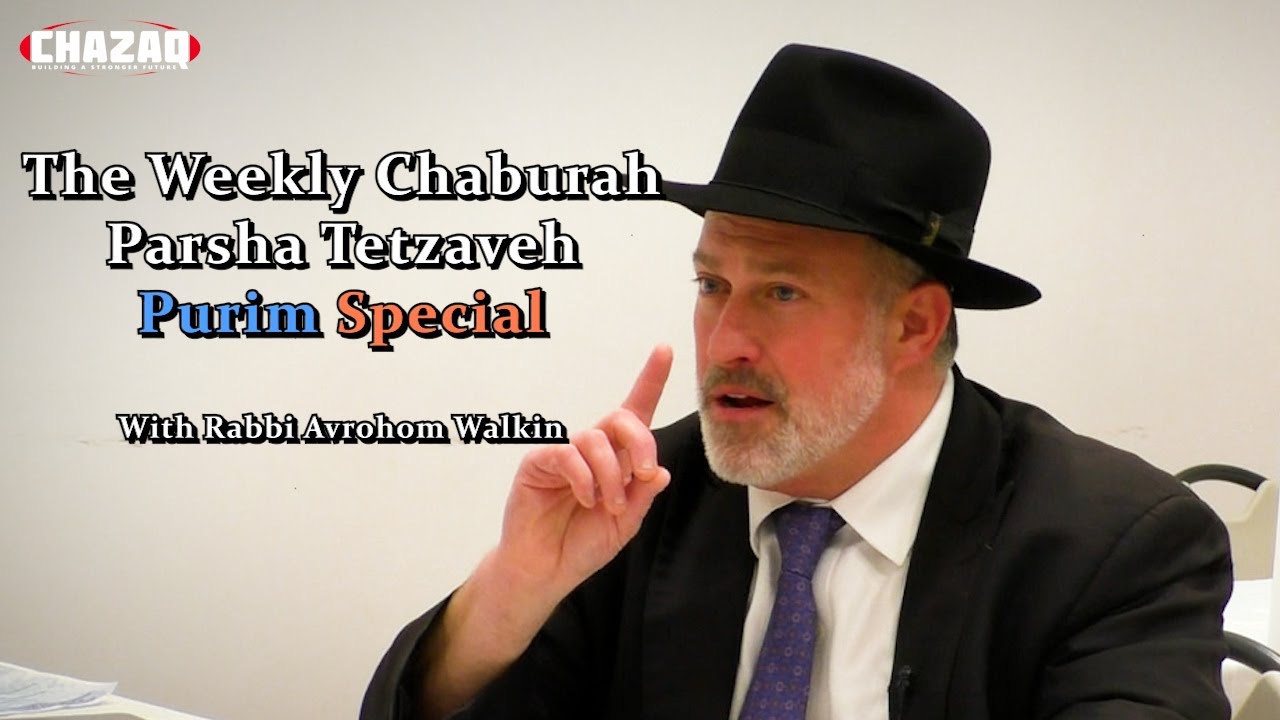 The Weekly Chaburah on the Parsha (Tetzaveh)