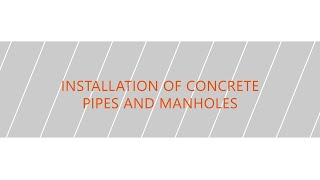 Installation of concrete pipes and manholes