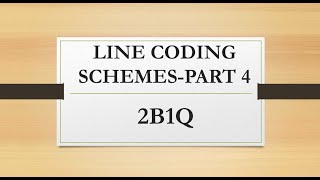 LINE CODING SCHEMES PART 4| MULTILEVEL 2B1Q