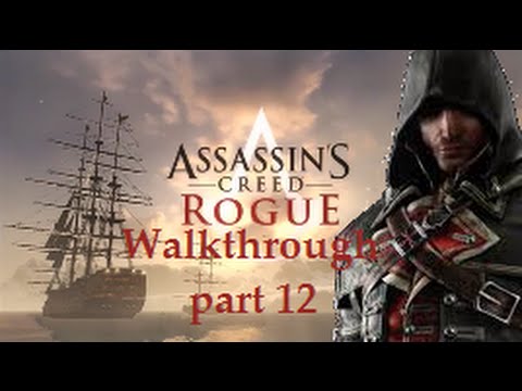 Assassins Creed Rouge (Walkthrough) part 12 - YouTube