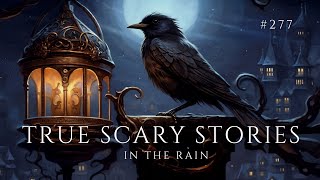Raven's Reading Room 277 | TRUE Scary Stories in the Rain | The Archives of @RavenReads