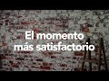 Cap.6 #9peldaños EL MOMENTO MÁS SATISFACTORIO