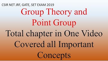 Group theory and point group Total chapter, CSIR NET JRF, GATE, SET exam 2019