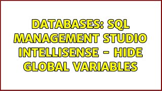 Databases: SQL Management Studio Intellisense - Hide global variables