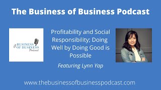 Profitability and Social Responsibility: Doing Well By Doing Good Is Possible