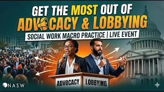 FREE CEU: Social Work Macro Practice: Mastering Advocacy & Lobbying for Systemic Change