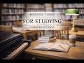 Minimal Piano For Studying 1 Hour Calm Focus Music For Study Work 10 Steps 20 Tracks 