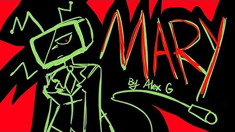 Mary - Alex G || Dandy’s World Animation || Shellvision angst