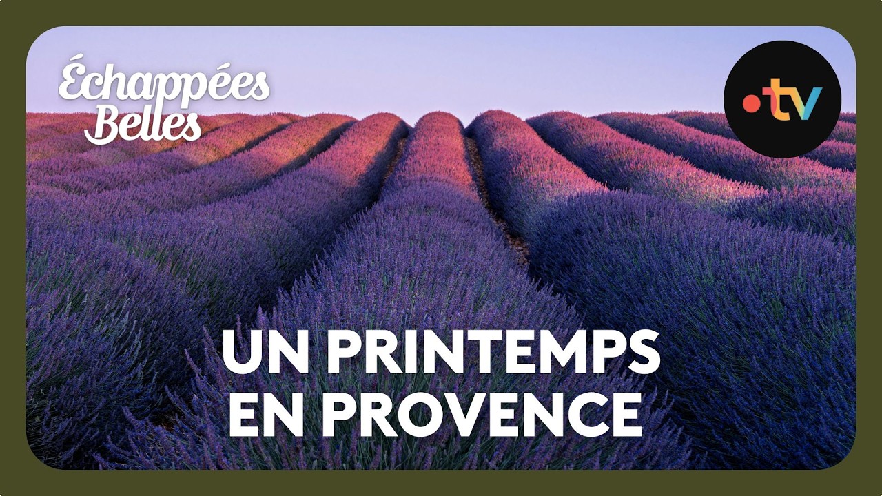 Un printemps en Provence - Échappées belles