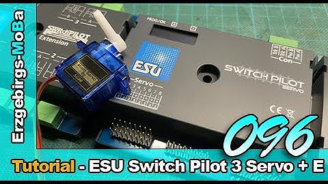 096 - Das kann jeder! ESU Switch Pilot 3 Servo anschließen und bedienen (Deutsch/German) - H0e