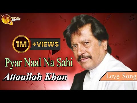 Pyar Naal Na Sahi | Audio-Visual | Superhit | Attaullah Khan Esakhelvi