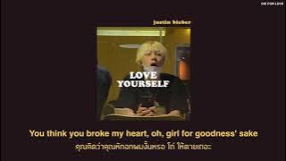 [ THAISUB | แปลไทย ] Love Yourself - Justin Bieber