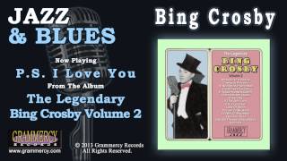 Video thumbnail of "Bing Crosby - P.S. I Love You"
