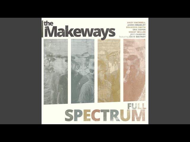 The Makeways - Here It Comes