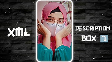 New Xml Video 💥 Xml Link Description Box⬇️ 😍 Alight motion edit
