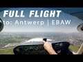 Vfr to antwerp int airport ebaw  full flight in pilot pov  cessna 172r skyhawk