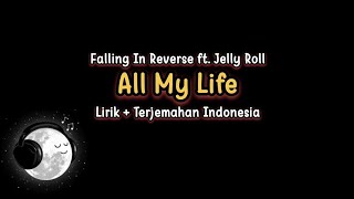 Falling In Reverse ft. Jelly Roll - All My Life (Lirik   Terjemahan)