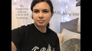 My Experience with the CSUN Interpreting Program Screening - ASL Vlog - 5/12/20