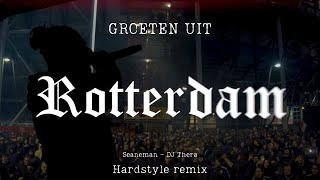 Seaneman - Groeten Uit Rotterdam (DJ Thera Hardstyle Remix)
