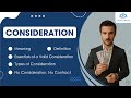 05 Consideration | Types | Essentials of Valid Consideration | No Consideration, No Contract |