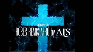 Roses • SAINt JHN🌹 remix Afro by AL'S