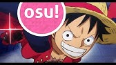 Osu One Piece Opening 13 One Day The Rootless 98 40 Youtube Osu One Piece Opening 13 One Day The Rootless 98 40 Youtube
