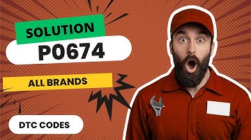 📛 P0674 Code: CAUSES and SOLUTIONS【2025】📛