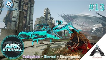 Prime Crab & Fire Thorny Dragon E13 Ark Eternal - Extinction Map - Steampunk Mod