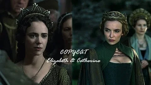 Elizabeth of York & Catherine Gordon || Copycat