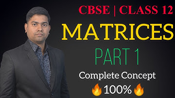 Matrices Class 12 CBSE part 1| types of matrices| introduction  of matrix |