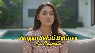 Jangan Sakiti Hatinya  Iis Sugianto  Cover