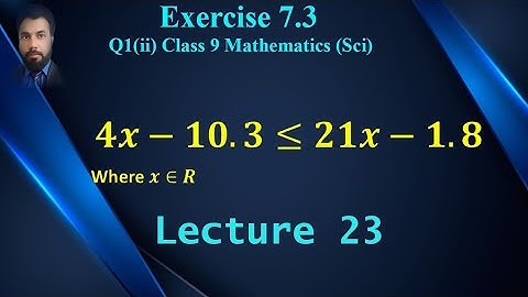 23 -  Exercise 7.3 Q1(ii) Linear Equation and Linear Inequalities| Class 9 Mathematics (Sci)