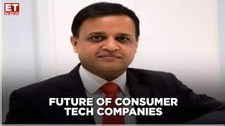Digital model & consumer tech companies will only run and not slowdown going forward: Abhay Agarwal screenshot 5
