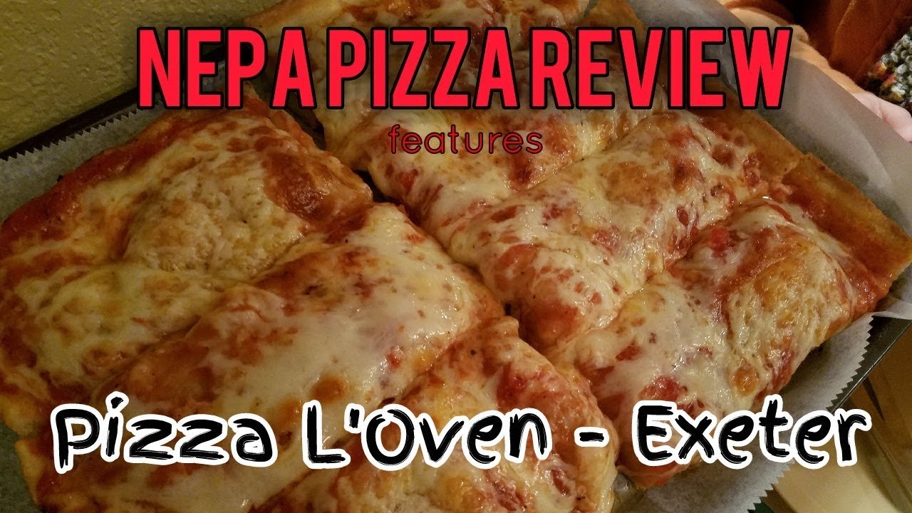 Pizza L'Oven Exeter NEPA Pizza Review YouTube
