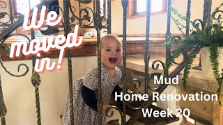 We moved in! Mud home renovation week 20