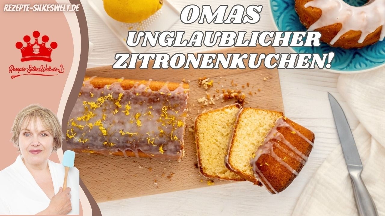 Omas unglaublich einfacher Zitronenkuchen #Silkeswelt