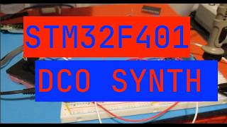 DCO SYNTH - STM32F401RE - CONTROLLING PROGRAMMABLE INTERVAL TIMER - SQUARE WAVE GENERATOR -DIY-SYNTH