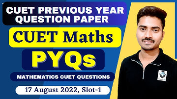 CUET Mathematics Previous Year Question Paper | Mathematics PYQ | CUET Maths pyq | VidyarthiPro