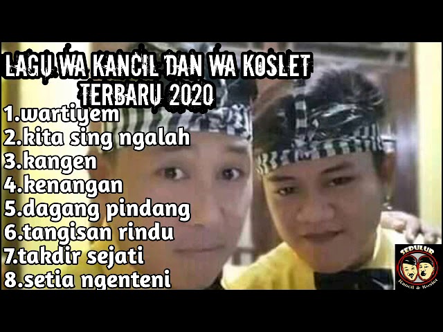 Full album lagu wa kancil dan wa koslet terbaru 2020 class=